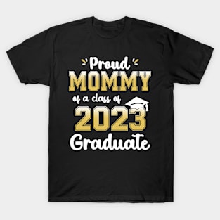 Proud Mommy of a Class of 2023 Graduate Senior Graduation T-Shirt